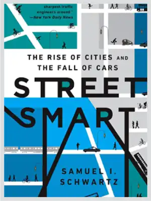 Street Smart: The Rise of Cities and The Fall of Cars