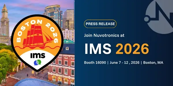 Nuvotronics to Showcase High-Performance RF and mmWave Products at IEEE International MTT Symposia (IMS) 2026